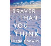Maggie Downs Braver Than You Think (Copertina rigida)