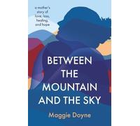 Maggie Doyne Between the Mountain and the Sky (Tascabile)