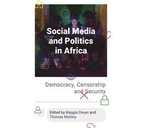 Maggie Dwyer Th Social Media and Politics in Africa: Democrac (Copertina rigida)