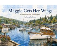 Maggie Gets Her Wings: a story from the Gulf Islands