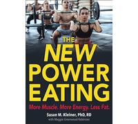 Maggie Greenwood-Robinson Susan M. Kleiner The New Power Eating (Tascabile)