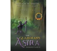 Maggie H Smith The Guardians of Asira (Copertina rigida)