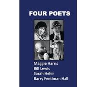 Maggie Harris Bill Lewis Sarah Hehir Barry Fentiman Hall Four Poets (Tascabile)