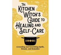 Maggie Haseman The Kitchen Witch's Guide to Healing and Self- (Copertina rigida)