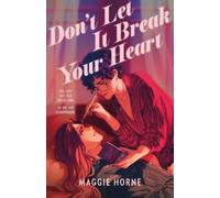 Maggie Horne Don't Let It Break Your Heart (Copertina rigida)