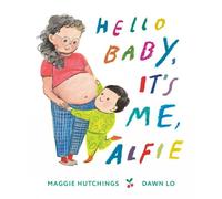 Maggie Hutchings Dawn Lo Hello Baby, It's Me, Alfie (Copertina rigida)