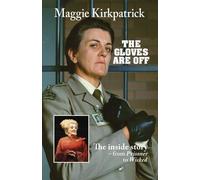 Maggie Kirkpatrick The Gloves Are Off (Tascabile)