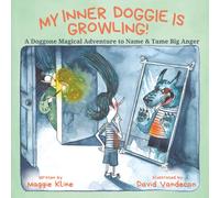 Maggie Kline Da My Inner Doggie Is Growling: A Doggone Magical Adven (Tascabile)