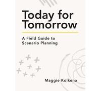 Maggie Kolkena Jeana Kats Today for Tomorrow (Tascabile)