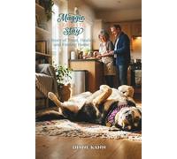 Maggie Learns to Stay: A Story of Trust, Healing, and Finding Home