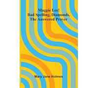 Maggie Lee!: Bad spelling, Diamonds, The answered prayer