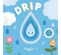 Maggie Li Drip (Libro di cartone) Little Life Cycles