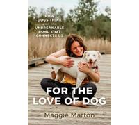 Maggie Marton For the Love of Dog (Tascabile)