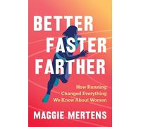 Maggie Mertens Better Faster Farther (Copertina rigida)
