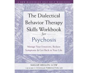 Maggie Mullen The Dialectical Behavior Therapy Skills Workbook for P (Tascabile)