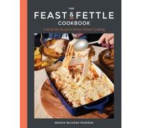 Maggie Mulvena Pearson The Feast & Fettle Cookbook (Copertina rigida)