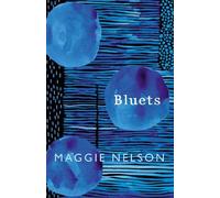Maggie Nelson Bluets (Copertina rigida)
