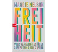 Maggie Nelson Cornelius Freiheit: Vier Variationen über Zuwendung un (Tascabile)