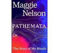 Maggie Nelson Pathemata (Copertina rigida)