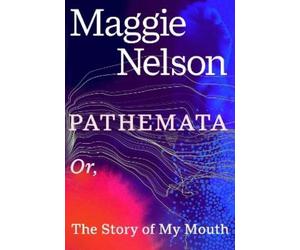 Maggie Nelson Pathemata (Copertina rigida)
