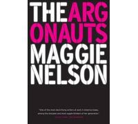 Maggie Nelson The Argonauts (Tascabile)
