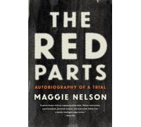 Maggie Nelson The Red Parts (Tascabile)