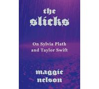 Maggie Nelson The Slicks (Tascabile)