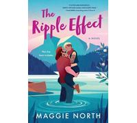 The Ripple Effect: A Novel