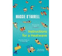 Maggie O'Farrell Instructions for a Heatwave (Tascabile)