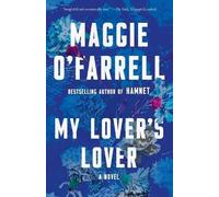 Maggie O'Farrell My Lover's Lover (Tascabile)