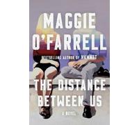 Maggie O'Farrell The Distance Between Us (Tascabile)