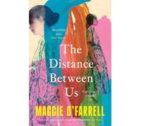 Maggie O'Farrell The Distance Between Us (Tascabile)