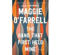 Maggie O'Farrell The Hand That First Held Mine (Tascabile)