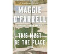 Maggie O'Farrell This Must Be the Place (Tascabile) Vintage Contemporaries