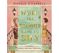 Maggie O'Farrell When the Stammer Came to Stay (Copertina rigida)