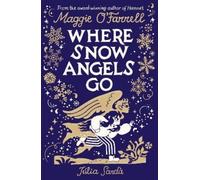 Maggie O'Farrell Where Snow Angels Go (Copertina rigida) (PRESALE 08/10/2026)