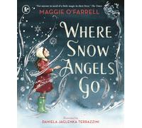 Maggie O'Farrell Where Snow Angels Go (Tascabile)