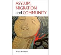 Maggie O'Neill Amin Sharifi Isaloo Egl Asylum, migration and (Copertina rigida)