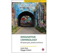 Maggie O'Neill Lizzie Seal Imaginative Criminology (Tascabile)