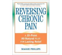 Maggie Phillips Reversing Chronic Pain (Tascabile)