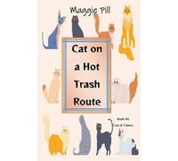 Maggie Pill Cat on a Hot Trash Route (Tascabile) Cats & Crime