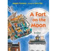 Maggie Pouncey A Fort on the Moon (Copertina rigida)