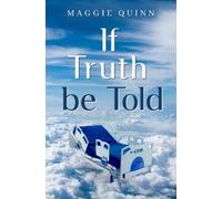 Maggie Quinn If Truth be Told (Tascabile)