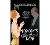 Maggie Robinson Nobody's Sweetheart Now (Copertina rigida)