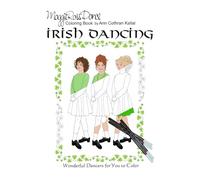Maggie Ross Dance Irish Dancing: Coloring Book