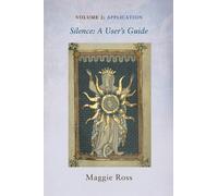 Maggie Ross Silence: A User's Guide, Volume Two (Copertina rigida)