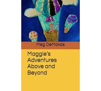 Maggie’s Adventures Above and Beyond