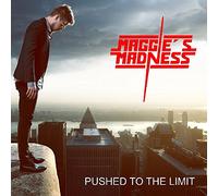 Maggie S Madness - Pushed to the Limit