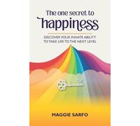 Maggie Sarfo The One Secret to Happiness (Tascabile)