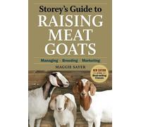 Maggie Sayer Storey's Guide to Raising Meat Goats, 2nd Edition (Tascabile)